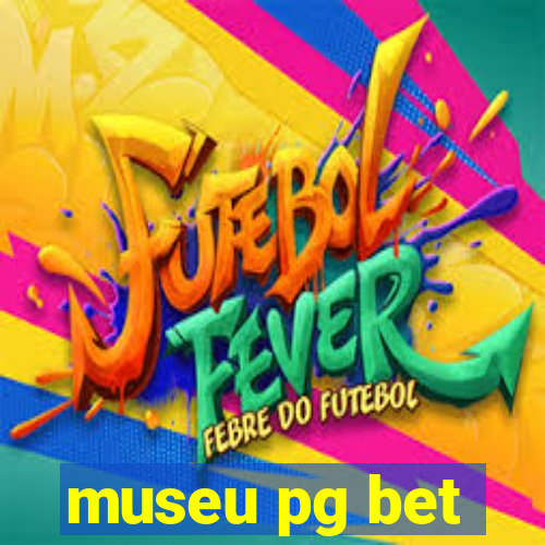 museu pg bet